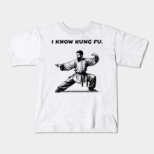 I KNOW KUNG FU. Kids T-Shirt